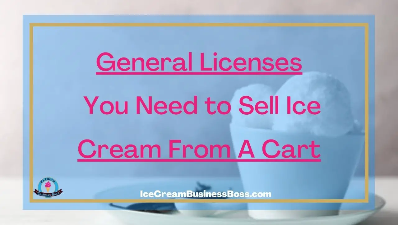 The Need For Licenses To Sell Ice Cream From A Cart