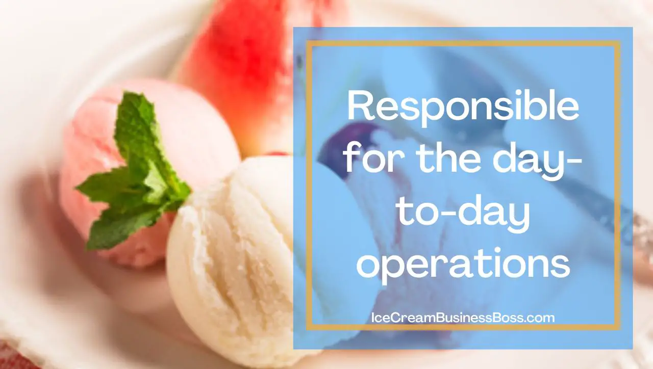 Four Key Tasks of An Ice Cream Manager Ice Cream Business Boss