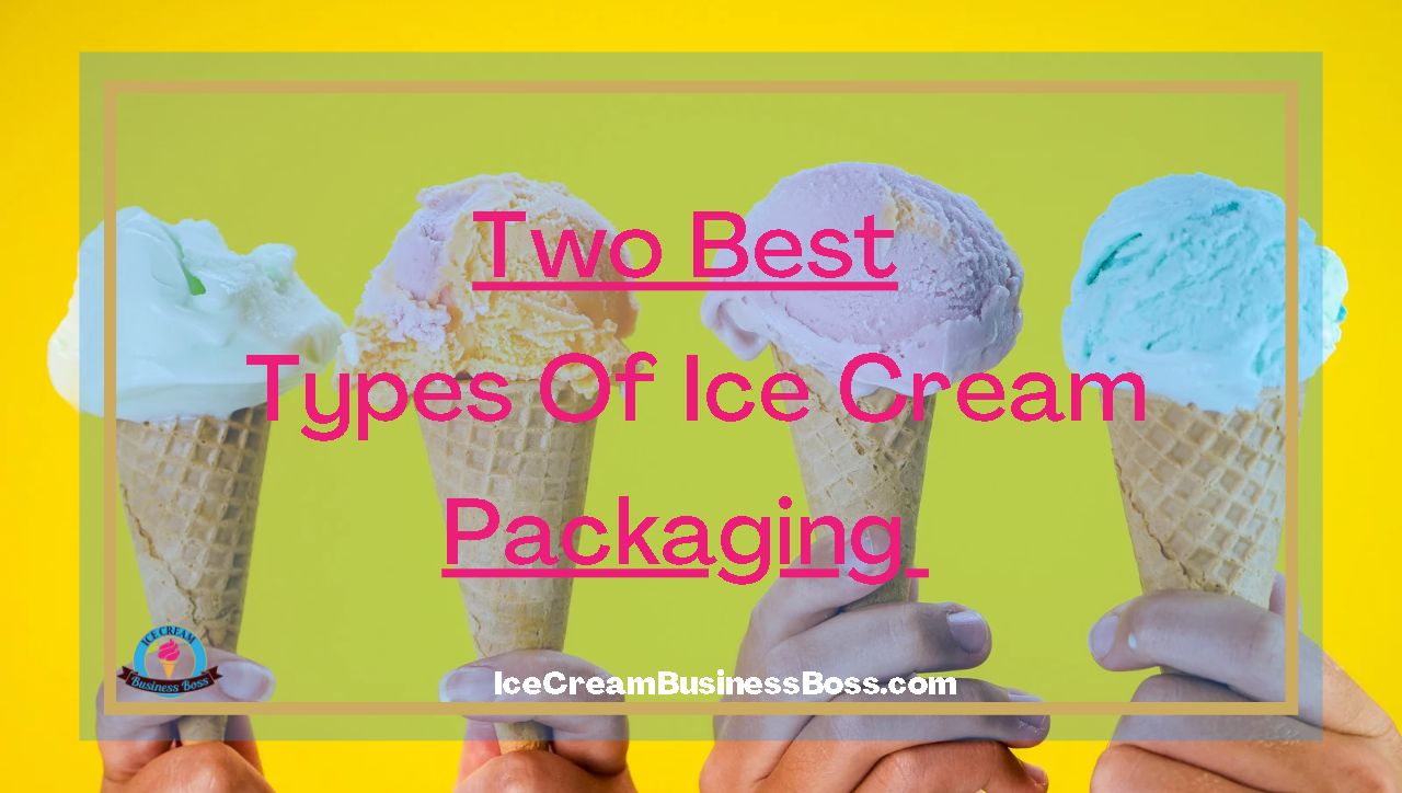 Two Best Ice Cream Packagings