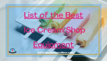 List Of The Best Ice Cream Equipment