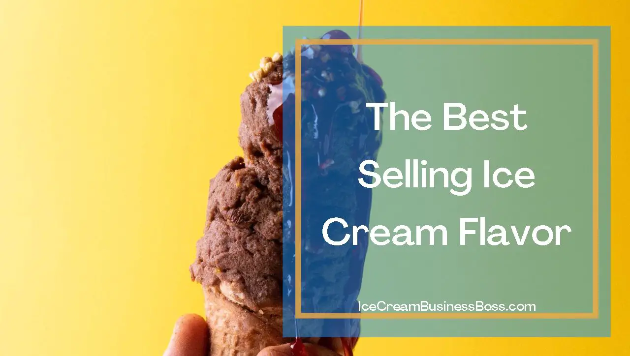 The Best Selling Ice Cream In The World Ice Cream Business Boss