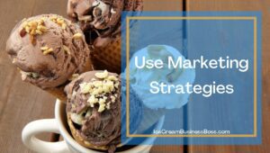 Four Tips On How To Brand Your Ice Cream Shop
