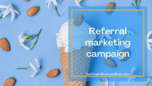 Four Marketing Campaign Ideas for your Ice Cream Shop

