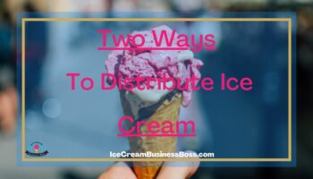 Two Ways To Distribute Ice Cream