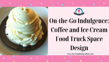 On-the-Go Indulgence: Coffee and Ice Cream Food Truck Space Design