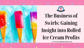 The Business of Swirls: Gaining Insight into Rolled Ice Cream Profits