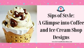 Sips of Style: A Glimpse into Coffee and Ice Cream Shop Designs