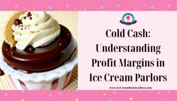 Cold Cash: Understanding Profit Margins in Ice Cream Parlors
