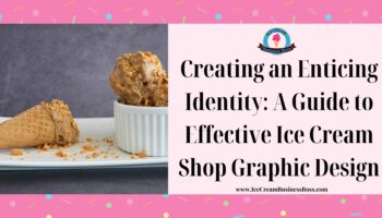 Creating an Enticing Identity: A Guide to Effective Ice Cream Shop Graphic Design