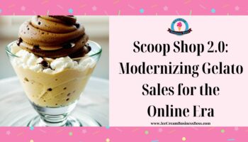 Scoop Shop 2.0: Modernizing Gelato Sales for the Online Era