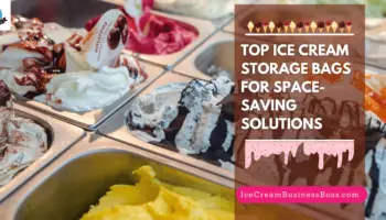 Top Ice Cream Storage Bags for Space-Saving Solutions