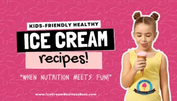 Kids-Friendly Healthy Ice Cream Recipes: Where Nutrition Meets Fun in 2024