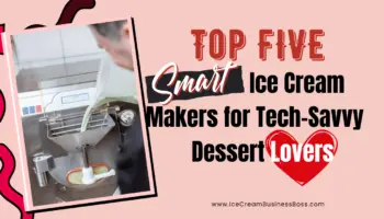 Top 5 Smart Ice Cream Makers for Tech-Savvy Dessert Lovers in 2024