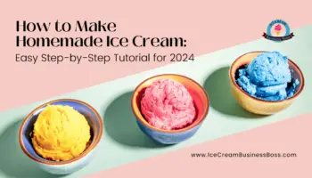 How to Make Homemade Ice Cream: Easy Step-by-Step Tutorial for 2024